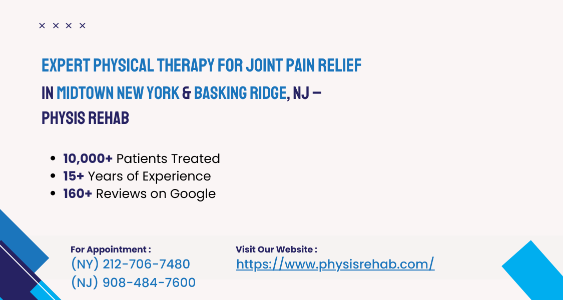 Expert Physical Therapy for Joint Pain Relief in Midtown New York & Basking Ridge, NJ