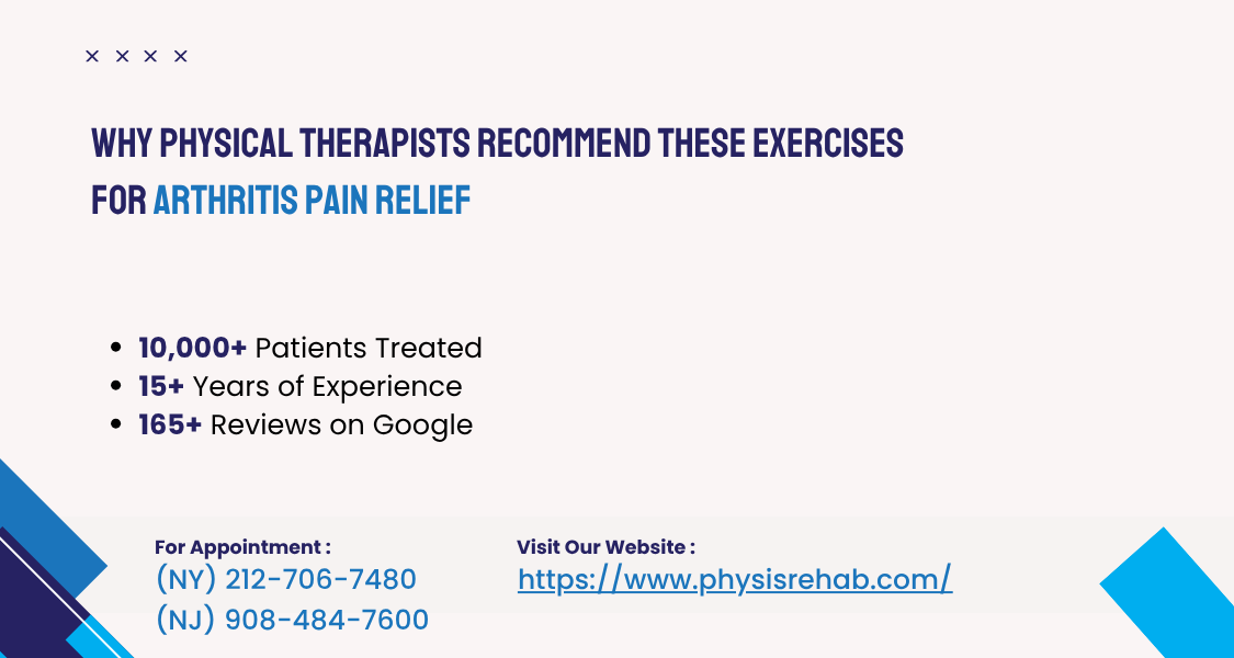Why Physical Therapists Recommend These Exercises for Arthritis Pain Relief